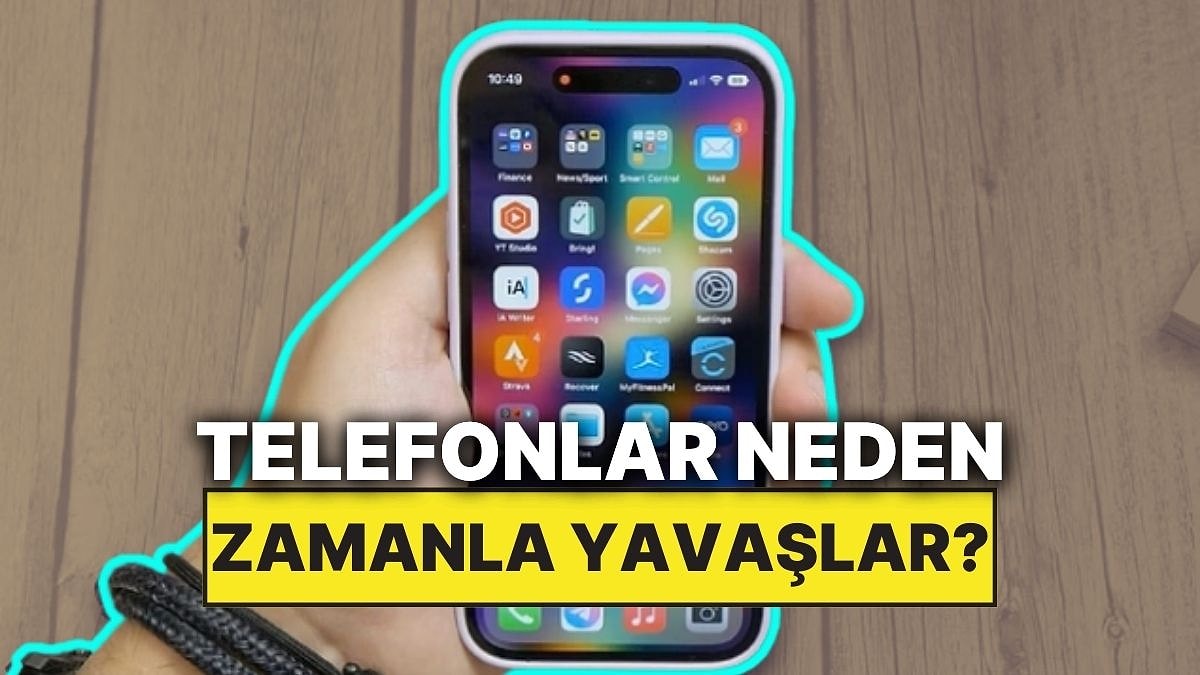 Akıllı Telefonlar Neden Bir Süre Sonra Yavaşlamaya Başlıyor?