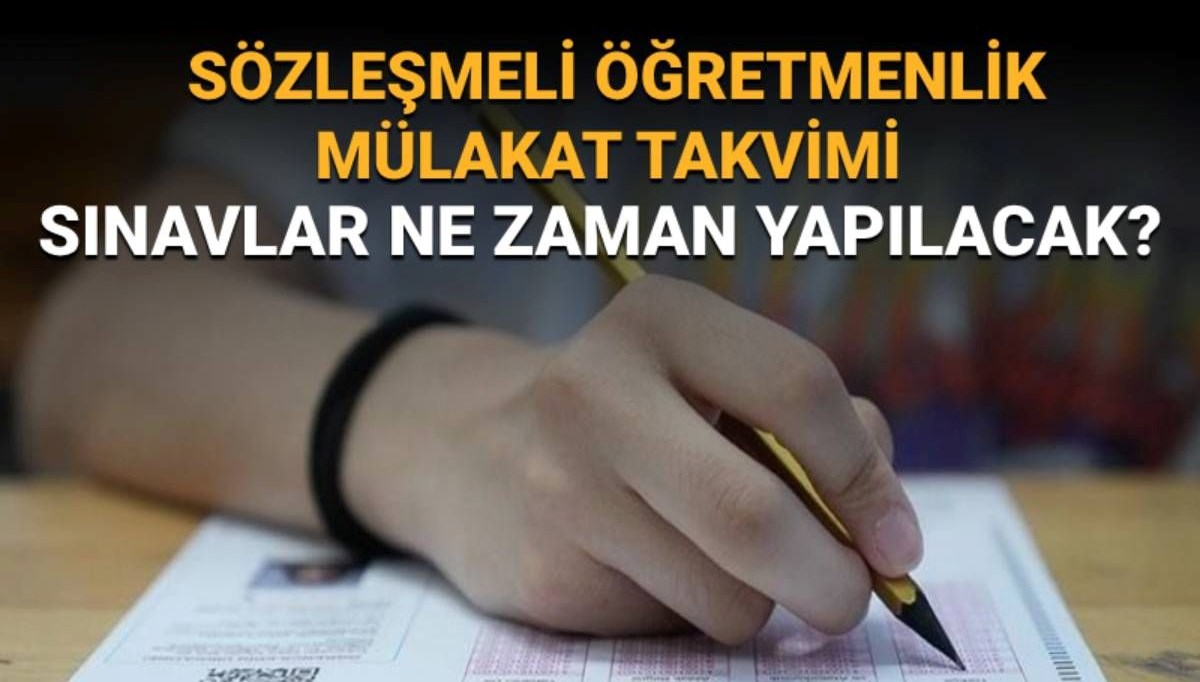 Sözleşmeli öğretmenlik mülakatları ne zaman? Mülakat takvimi paylaşıldı