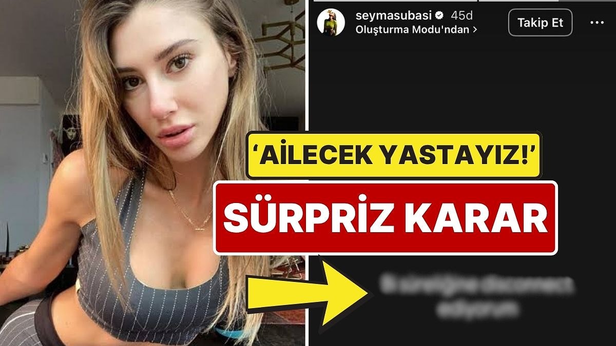 Şeyma Subaşı'dan Sürpriz Karar: Şeyma Subaşı Sosyal Medyayı 'Bir Süreliğine' Bıraktı!