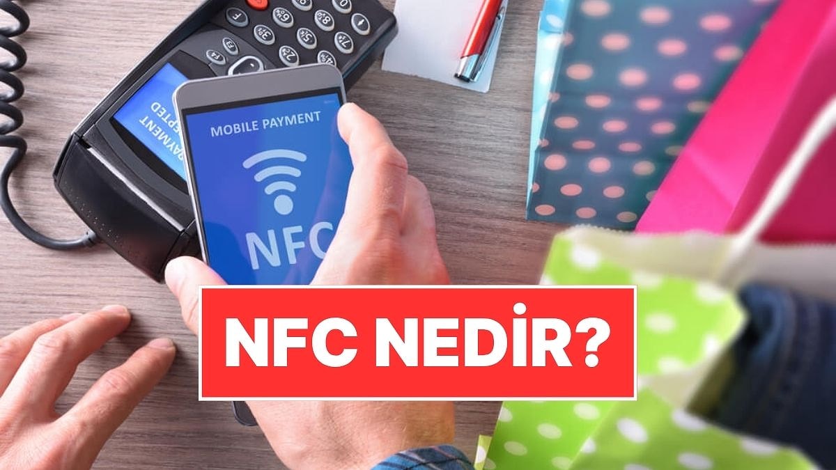 Akıllı Telefonlarda Görülen "NFC" Nedir, Ne İşe Yarar?