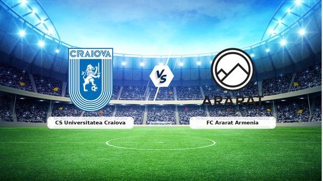 CANLI | CS Universitatea Craiova – FC Ararat Armenia maç anlatımı! Maç ne zaman? Saat kaçta ve hangi kanalda? – 20 Ağustos 2026
