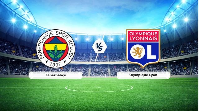 CANLI | Fenerbahçe – Olympique Lyon maç anlatımı! Maç ne zaman? Saat kaçta ve hangi kanalda? – 18 Ağustos 2026