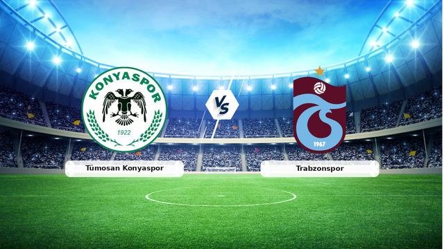 CANLI | Tümosan Konyaspor – Trabzonspor Canlı Maç Anlatımı