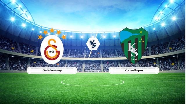 CANLI | Galatasaray – Kocaelispor Canlı Maç Anlatımı