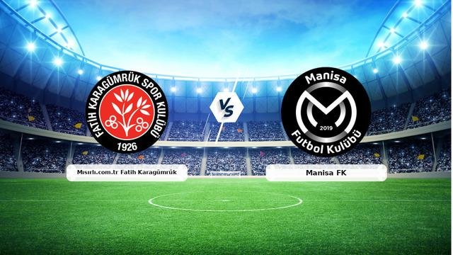 CANLI | Mısırlı.com.tr Fatih Karagümrük – Manisa FK maç anlatımı! Maç ne zaman? Saat kaçta ve hangi kanalda? – 13 Eylül 2026
