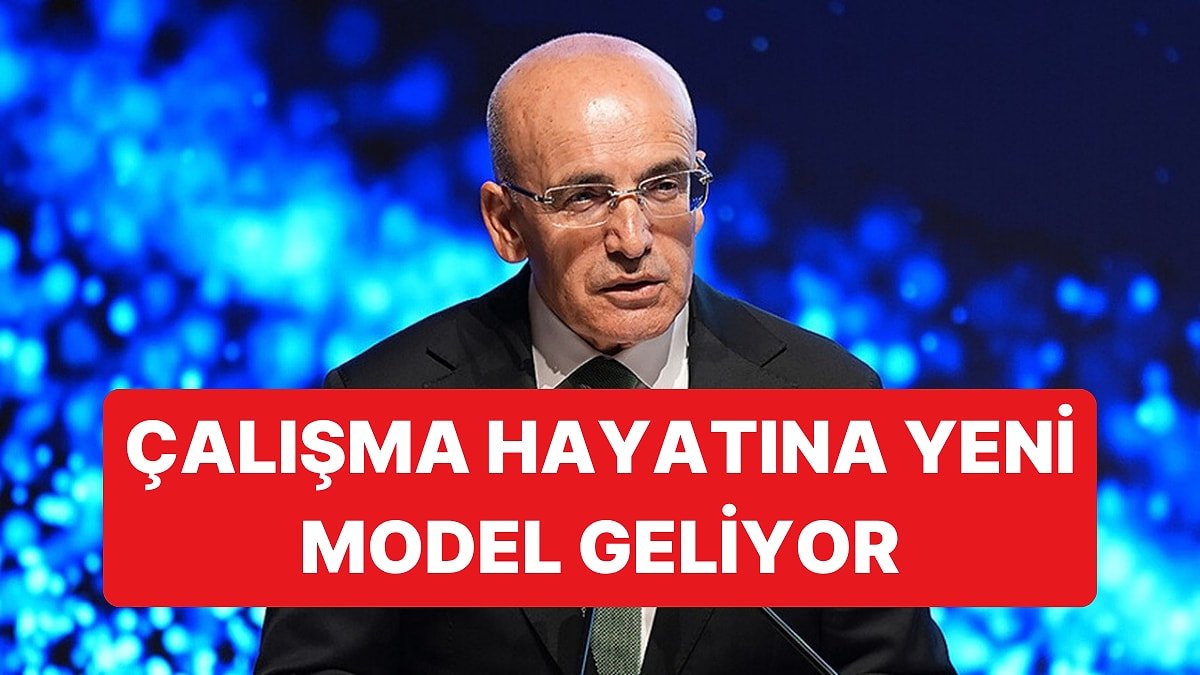 Mehmet Şimşek, Yeni Çalışma Modeli Hakkında Açıklamada Bulundu: Esnek Çalışma Modeli Gelebilir