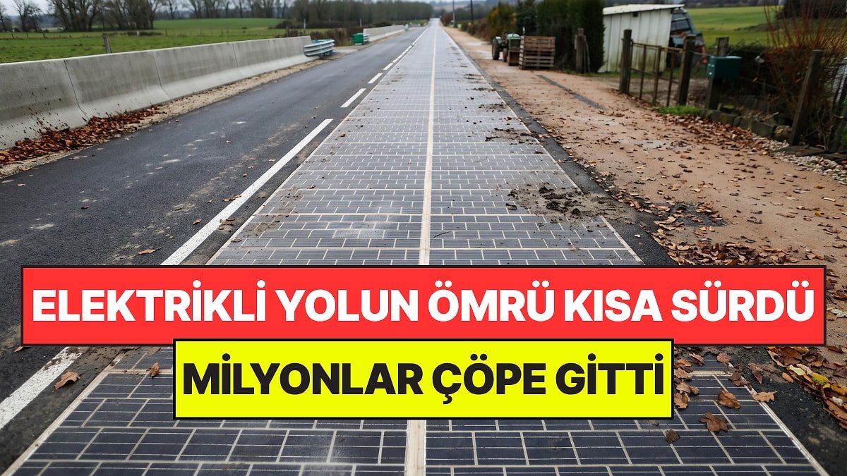 Güneşten Elektrik Üreten Yol İçin Milyonlar Harcandı: Ömrü Kısa Sürdü