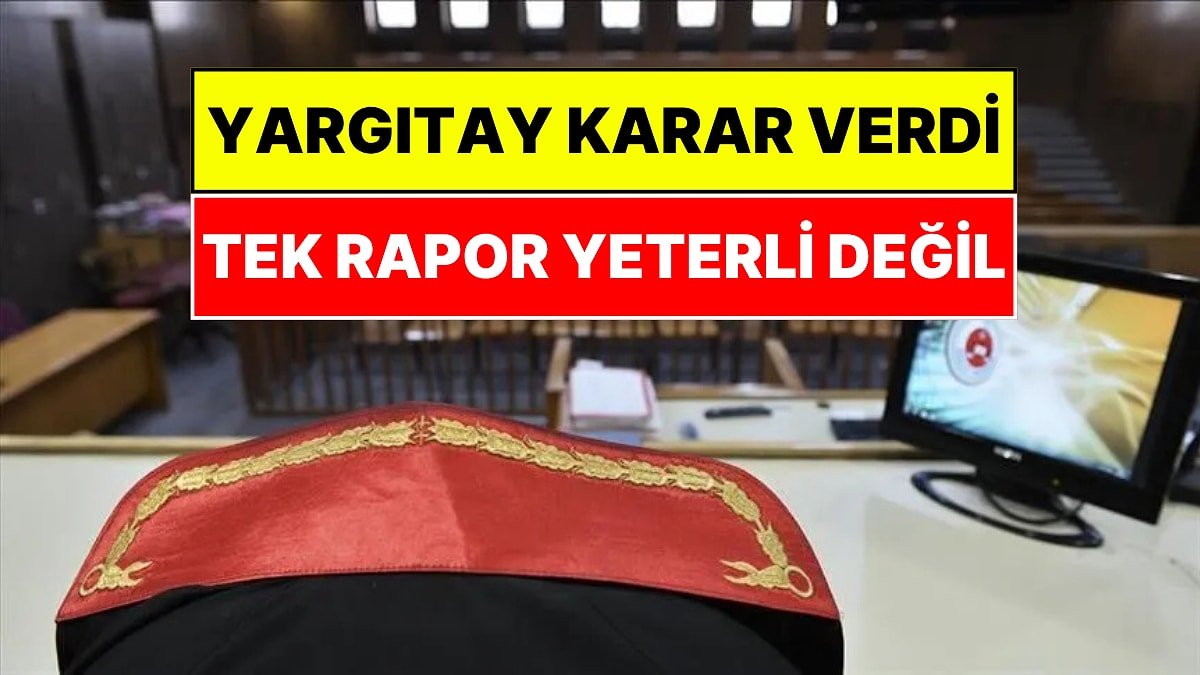 Yargıtay'dan Yeni Karar: Tek Doktor Raporuyla Kıdem Tazminatı Almak Artık Yeterli Değil