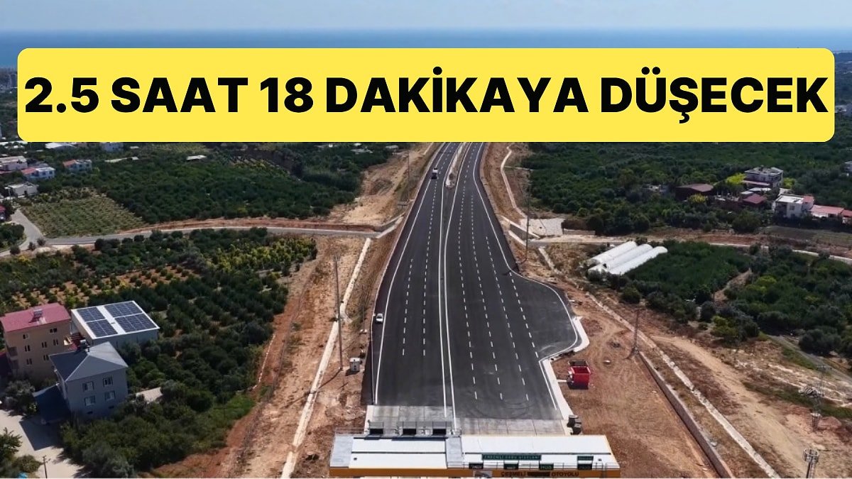 2,5 Saatlik Yolu 18 Dakikaya İndirecek Çeşmeli-Kızkalesi Otoyolunda Sona Gelindi