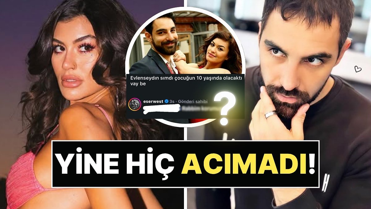 Cansel Çördük Yorumu Geldi: Eser West'ten Eski Aşkına Zehir Zemberek Gönderme Gecikmedi!