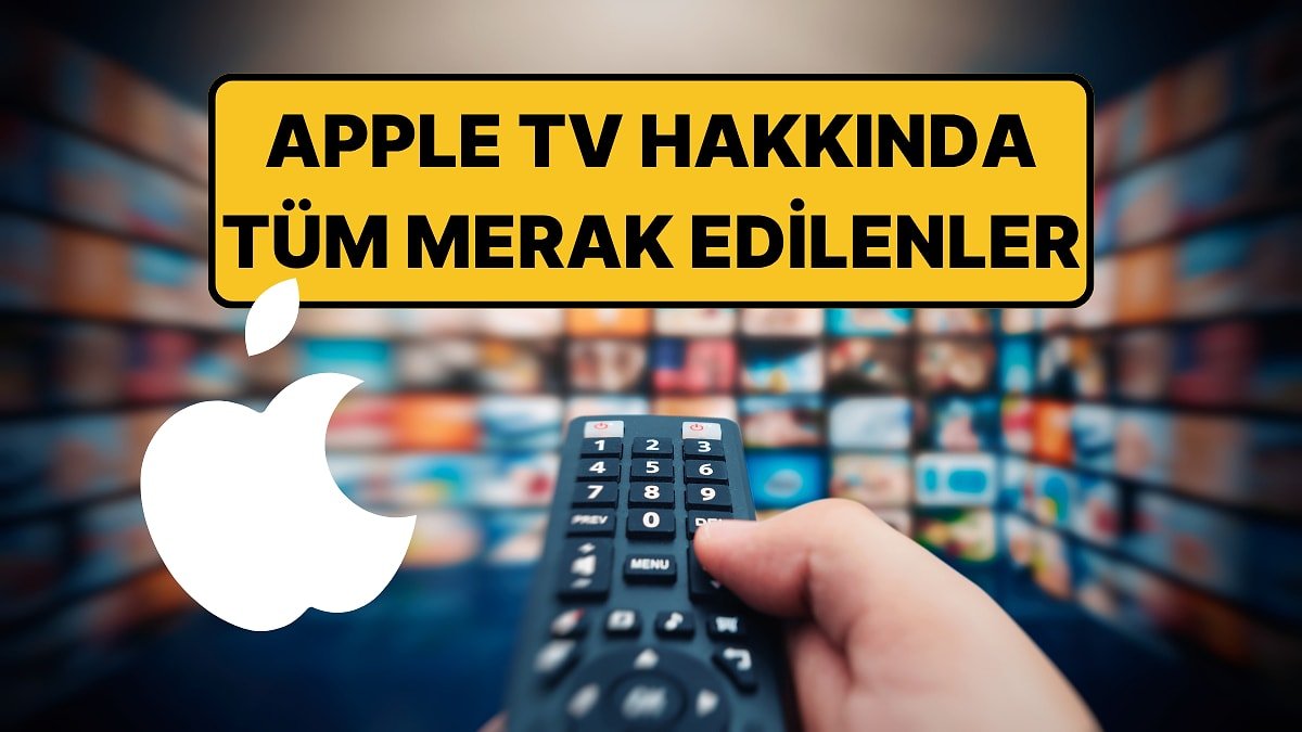 Apple TV Artık Türkiye'de: Apple TV Ne Kadar, Nasıl Üye Olunur, Hangi Cihazlarda İzlenir?