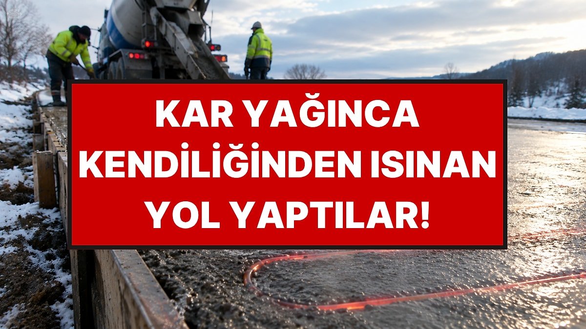 Yollara Kendi Kendini Isıtan Beton Döküyorlar: Kar ve Buz Artık Sorun Olmayacak