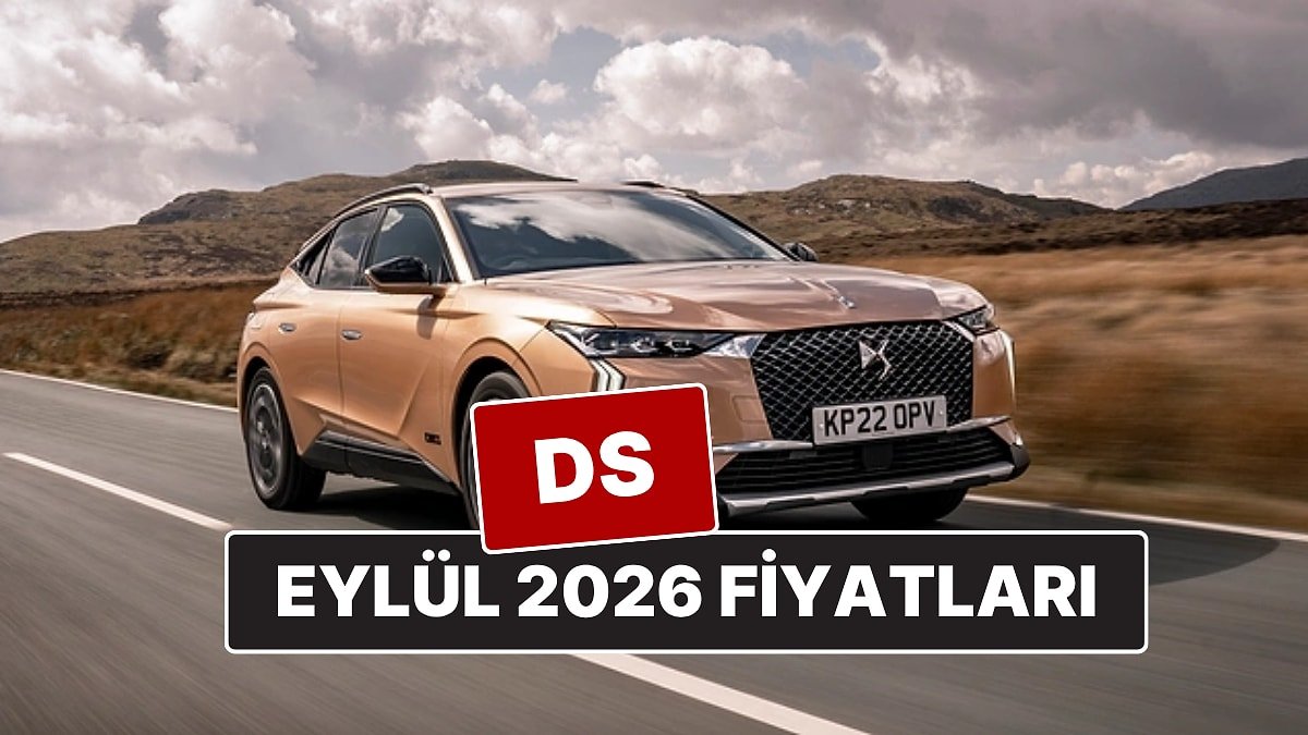 Eylül 2026 DS Fiyat Listesi! İşte N°4, N°8 ve DS 7 Güncel Fiyatları