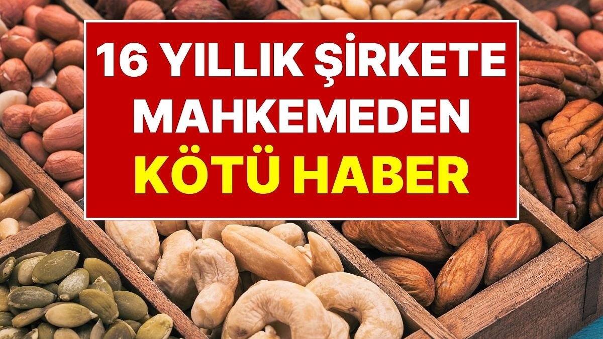 Ünlü Marka İflas Ediyor: 16 Yıllık Kuruyemiş Markasına Mahkemeden Kötü Haber Geldi
