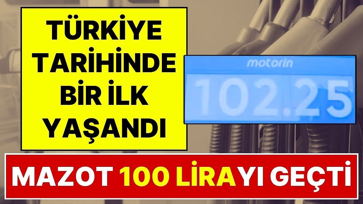 Türkiye Tarihte Bir İlk Yaşandı: Gelen Zamlar Sonrası Motorin 100 Lirayı Geçti!