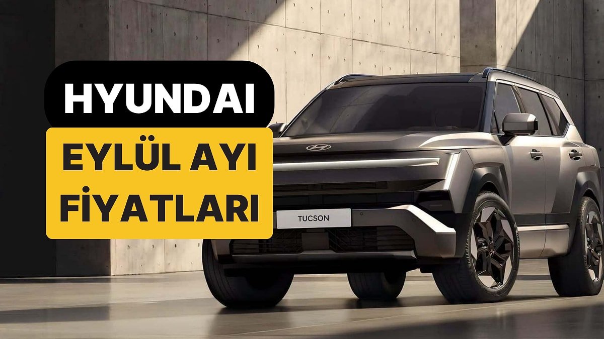 Eylül 2026 Hyundai Fiyat Listesi: i20, i30, Bayon, Kona, Tucson, Inster, Santa ve Ioniq Güncel Fiyatlar