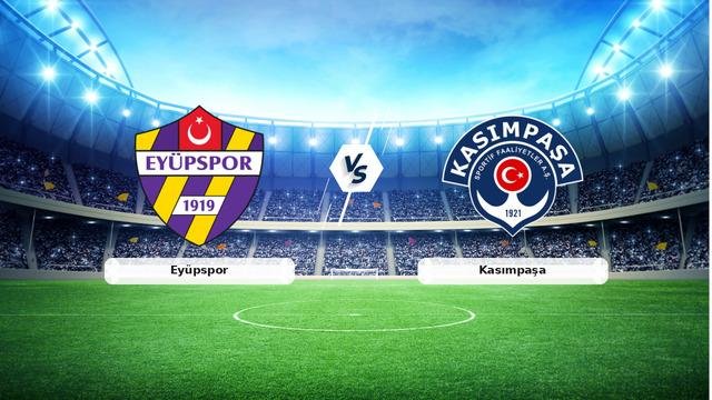 CANLI | Eyüpspor – Kasımpaşa Canlı Maç Anlatımı
