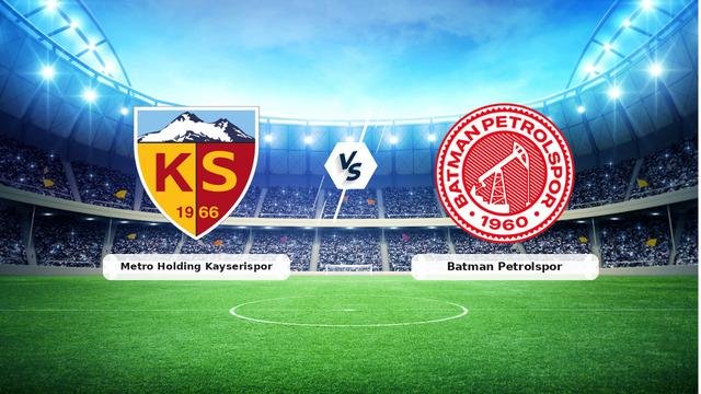 CANLI | Metro Holding Kayserispor – Batman Petrolspor maç anlatımı! Maç ne zaman? Saat kaçta ve hangi kanalda? – 18 Ekim 2026