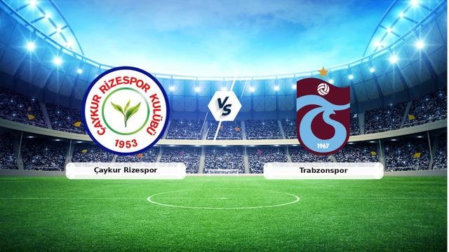 CANLI | Çaykur Rizespor – Trabzonspor maç anlatımı! Maç ne zaman? Saat kaçta ve hangi kanalda? – 26 Ekim 2026