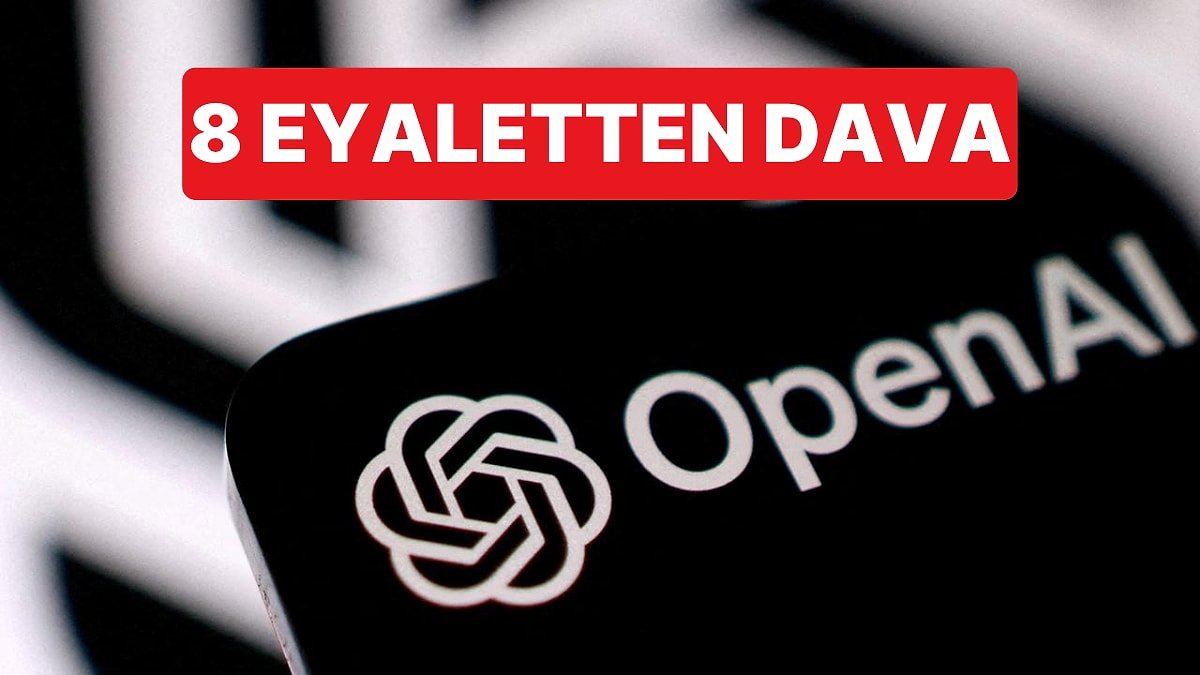 ABD'de 8 Eyalet OpenAI'a Dava Açtı: ChatGPT'ye Zarara Yönlendirme İddiası