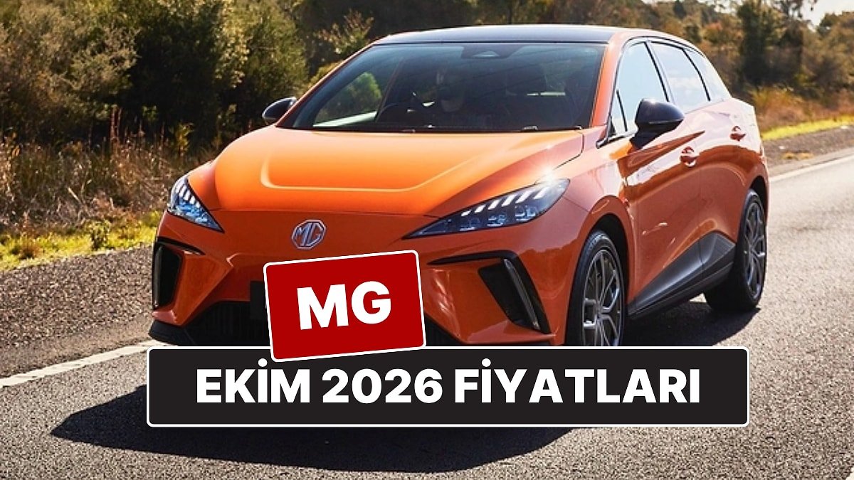 MG Fiyat Listesi Ekim 2026! İşte ZS, HS, MG4 ve Marvel R Güncel Fiyatları