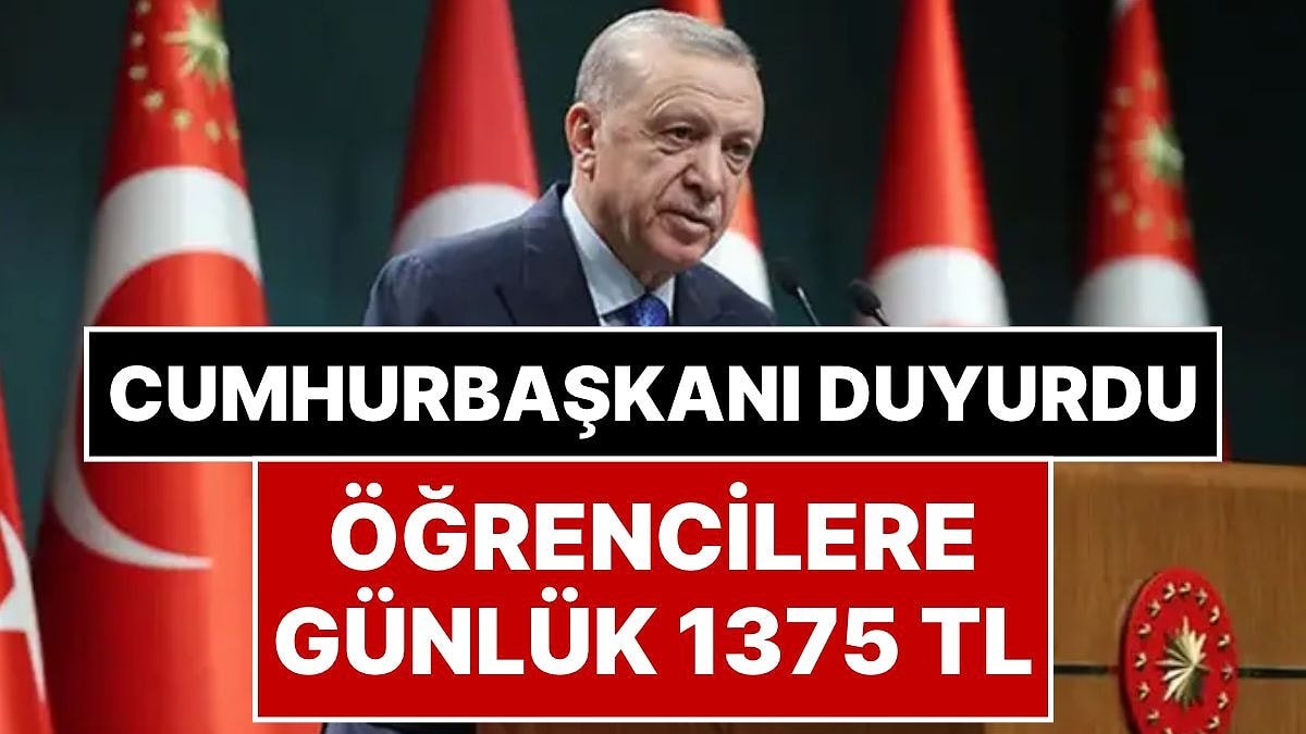 Cumhurbaşkanı Erdoğan Duyurdu: Üniversite Öğrencilerine Günlük 1.375 Lira Ödenecek