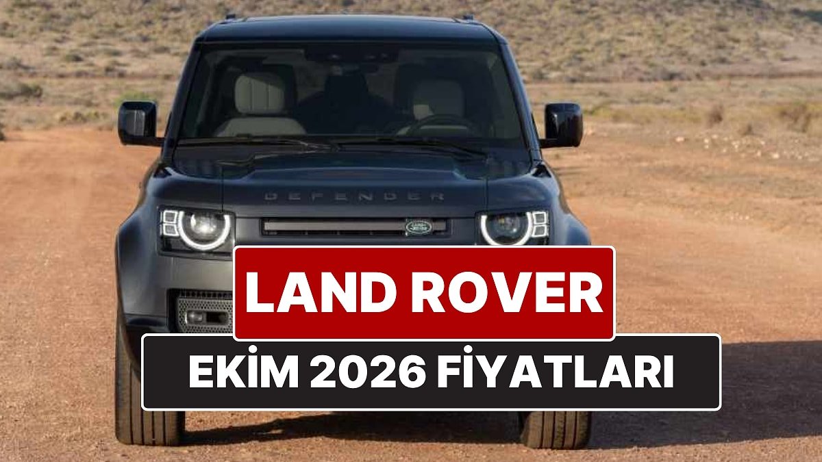 Land Rover Fiyat Listesi Ekim 2026! İşte Range Rover Velar, Evouqe, Discovery ve Defender Güncel Fiyatları