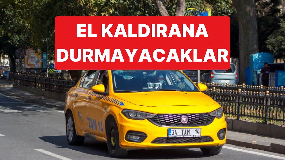 İstanbul'a 250 Yeni Taksi Geliyor, El Kaldıran Yolcuyu Almayacaklar Dijitalden Yolcu Alacaklar