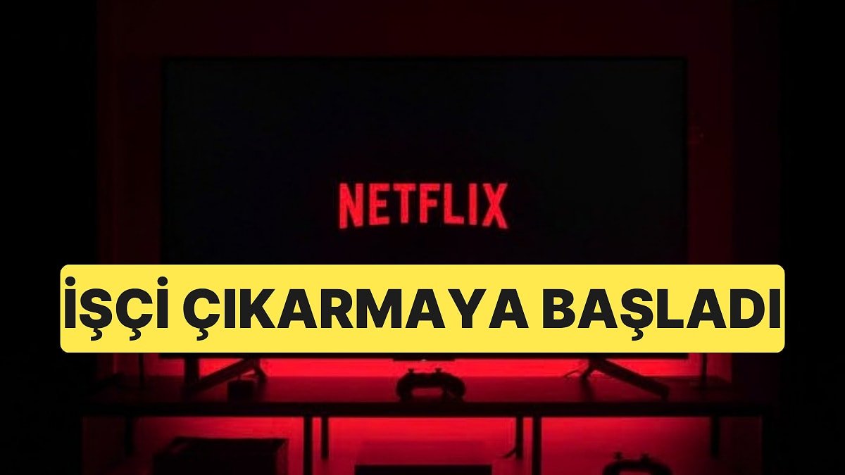 Netflix'in Çalışanlarının Yüzde 5'ini İşten Çıkarmaya Hazırlandığı İddia Edildi