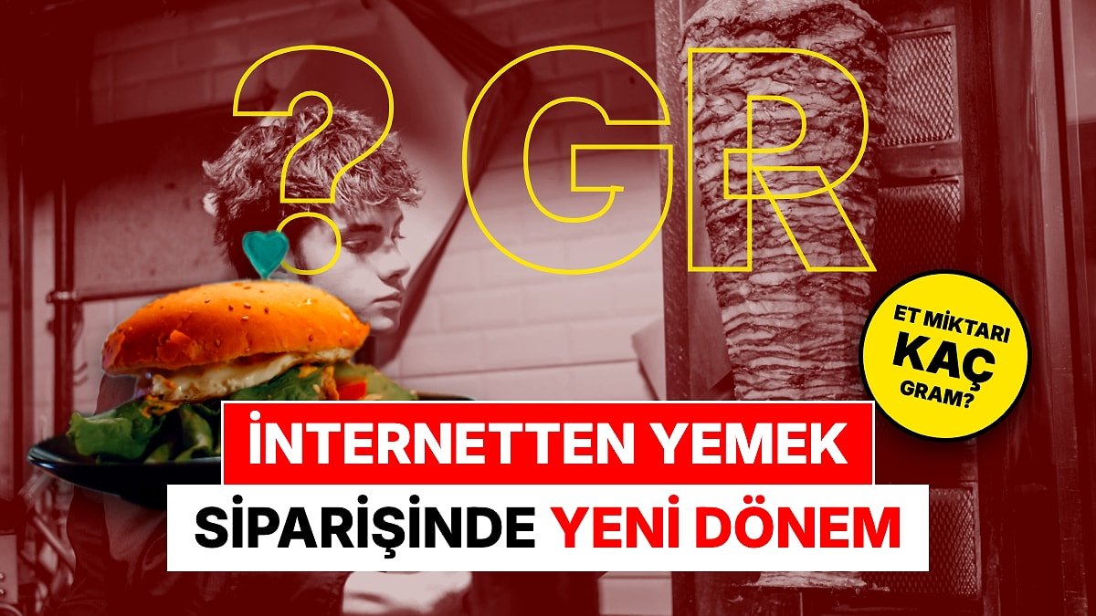 İnternetten Yemek Siparişinde Yeni Dönem: Bakanlık Gramaj Şikayetleri Üzerine Harekete Geçti